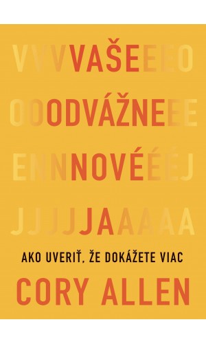 Vaše odvážne nové JA