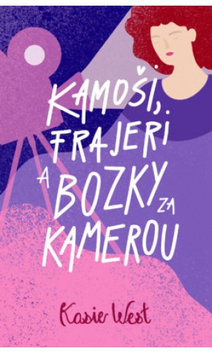 Kamoši, frajeri a bozky za kamerou (Kamoši, frajeri... 2)