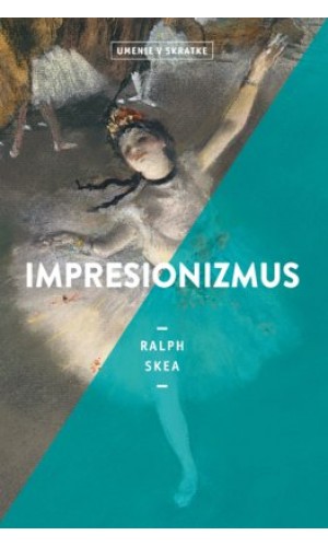 Impresionizmus (Umenie v skratke)