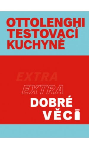 Ottolenghi Testovací kuchyně: Extra dobré věci