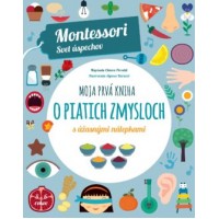Moja prvá kniha o piatich zmysloch (Montessori: Svet úspechov)