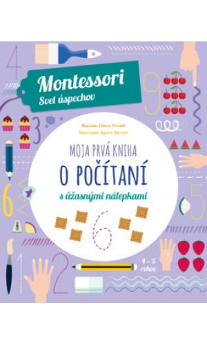 Moja prvá kniha o počítaní (Montessori: Svet úspechov)