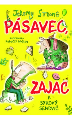 Pásavec, zajac a syrový sendvič (1.)