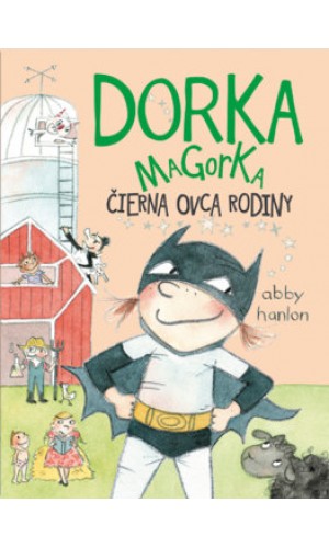 Dorka Magorka, čierna ovca rodiny (Dorka Magorka 3)