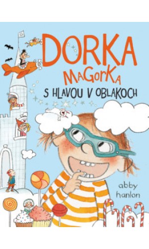 Dorka Magorka s hlavou v oblakoch (Dorka Magorka 4)