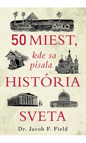 50 miest, kde sa písala história sveta