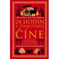 24 hodín v starovekej Číne  - Jeden deň v živote ľudí, ktorí tam žili