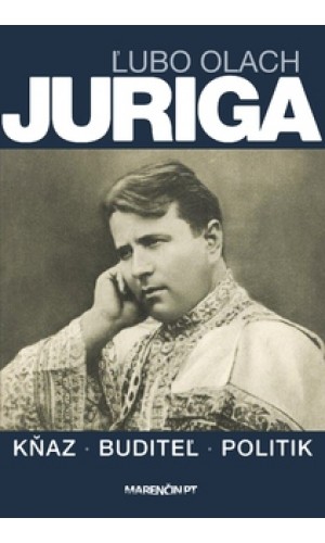 Juriga kňaz, buditeľ, politik