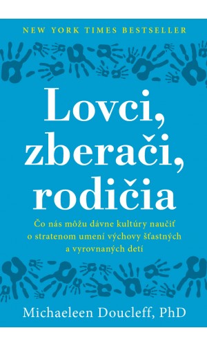 Lovci, zberači, rodičia