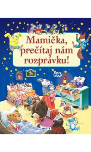 Mamička, prečítaj nám rozprávku!