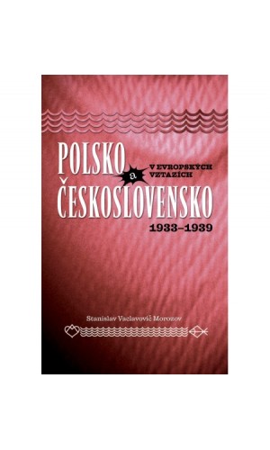 Polsko a Československo v evropských vztazích (1933 - 1939)