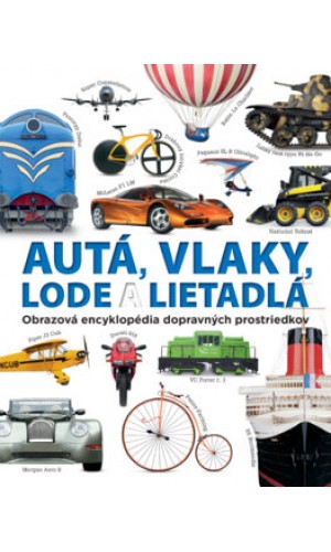 Autá, vlaky, lode a lietadlá