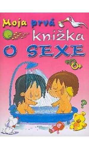 Moja prvá knižka o sexe  
