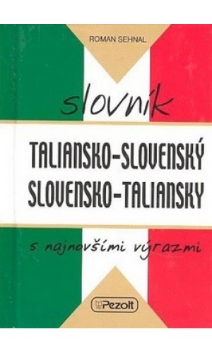 Taliansko - slovenský slovensko - taliansky slovník s najnovšími výrazmi