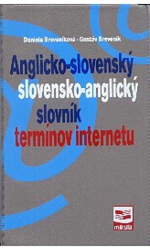 Anglicko-slovenský a slovensko-anglický slovník termínov internetu  