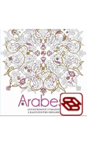 Arabesky - Antistresové vymaľovanky s rastlinnými ornamentmi