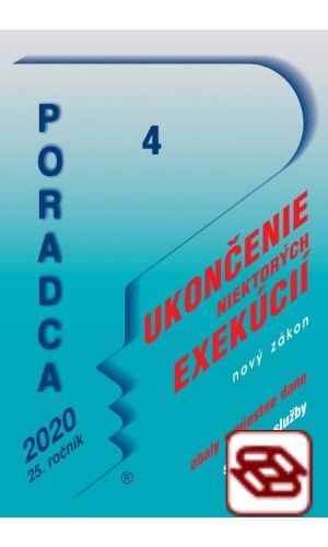 Poradca 4/2020 - Zákon o ukončení niektorých exekučných konaní – nový zákon s komentárom - Zálohovanie jednorazových obalov, Miestne dane, Sociálne služby