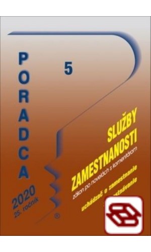 Poradca 5/2020 - Služby zamestnanosti - úplné znenie zákona po novelách s komentárom (Uchádzač o zamestnanie, Zamestnávanie) - uchádzač o zamestnanie