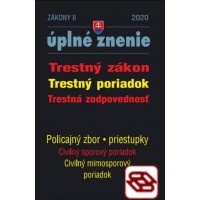 Aktualizácia II/2020 - Trestný zákon, Trestný poriadok, Trestná zodpovednosť - Zákon o Policajnom zbore, Civilný sporový a mimosporový poriadok - úplné znenie