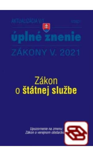 Zákony 2021 V aktualizácia V 1 - štátna služba, informačné technológie verejnej správy