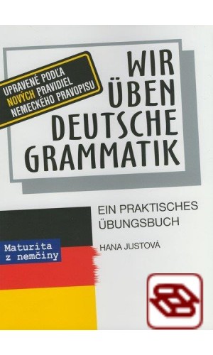 Wir üben deutsche Grammatik - Ein praktisches Übungsbuch