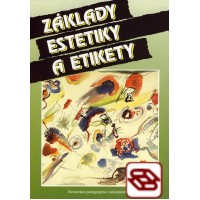 Základy estetiky a etikety - Tretie, prepracované a doplnené vydanie