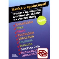 Náuka o spoločnosti - Príprava na maturity a prijímacie skúšky na vysoké školy