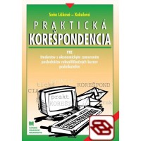 Praktická korešpondencia pre študentov s ekonomickým zameraním, poslucháčov rekvalifikačných kurzov, podnikateľov