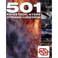 501 katastrof, ktoré otriasli ľudstvom 