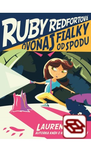 Ovoňaj fialky odspodu (Ruby Redfort 3)