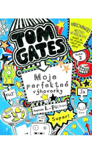 Tom Gates – Moje perfektné výhovorky  