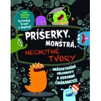 Príšerky, monštrá, nechutné tvory  