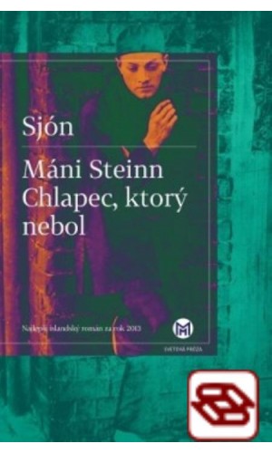 Máni Steinn - Chlapec, ktorý nebol