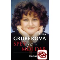 Edita Gruberová. Spev je môj dar