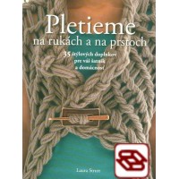 Pletieme na rukách a na prstoch