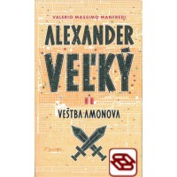 Alexander Veľký 2. - Veštba Amonova