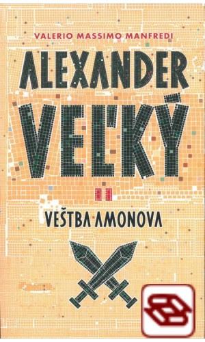 Alexander Veľký 2. - Veštba Amonova