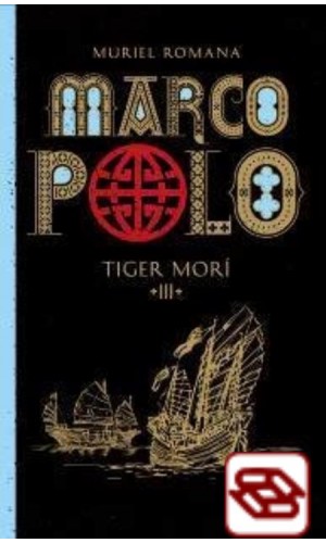 Marco Polo 3. - Tiger morí