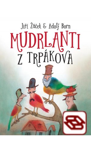 Mudrlanti z Trpákova