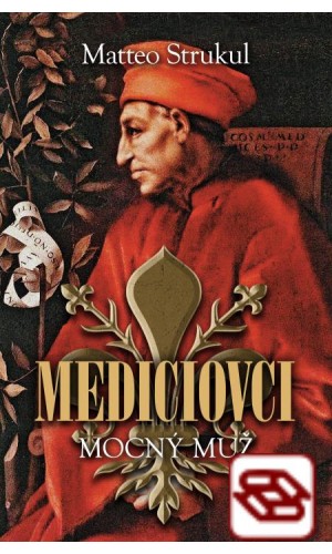 Mediciovci. Mocný muž