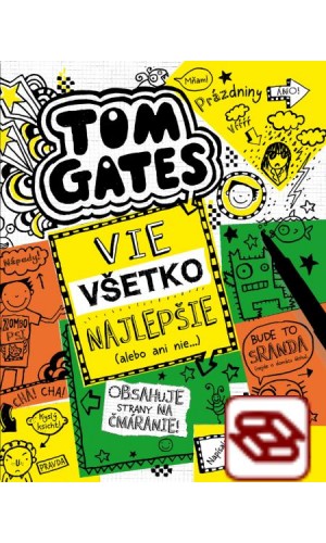 Tom Gates 10 : vie všetko najlepšie (alebo ani nie)