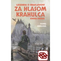 Za hlasom krahulca (Legenda o Braslavovi 2)