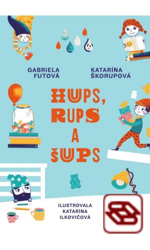 Hups, Rups a Šups