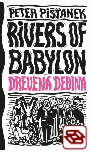 Drevená dedina - Rivers of Babylon 2