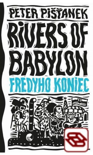 Fredyho koniec - Rivers of Babylon 3