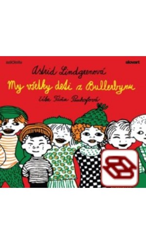 Audio kniha My všetky deti z Bullerbynu