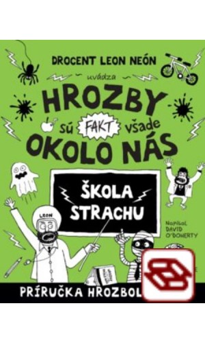 Hrozby sú (fakt) všade okolo nás. Škola strachu (Hrozbológia 3)