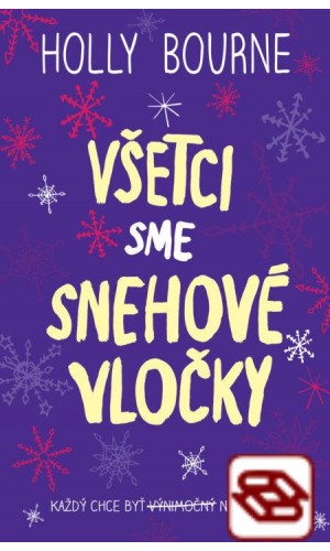 Všetci sme snehové vločky - Každý chce byť výnimočný normálny