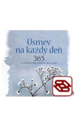 Úsmev na každý deň - 365 citátov na lepšiu náladu