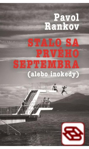 Stalo sa prvého septembra (alebo inokedy)